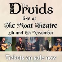 The Druids- Live at the  Moat