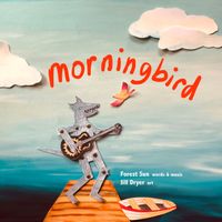 Morningbird Children's Book (7" by  7" Hardcover)