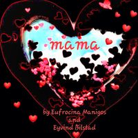 Mama by Eufrocina Manigos and Eyvind Bilstad