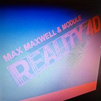 Reality 4D by Max Maxwell & Module