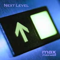 Next Level by Max Maxwell