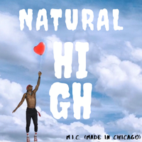 Natural High by MadeInChicago