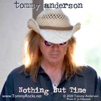 Nothing But Time by Tommy Anderson