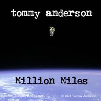 Million Miles by Tommy Anderson