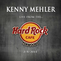 Live from the Hard Rock by Kenny Mehler