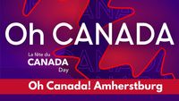 Oh Canada! Amherstburg - Virtual Canada Day Celebration