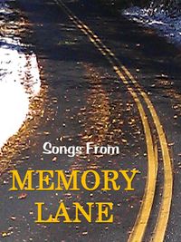 Songs From Memory Lane  **CANCELLED - CORONAVIRUS**