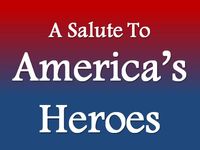 A SALUTE TO AMERICA'S HEROES (Flag Day)