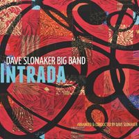 Intrada  by Dave Slonaker Big Band