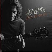 From Dark To Light by Dan Howard