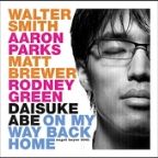 Daisuke Abe, On My Way Back Home, Nagel Heyer Records, 2005

