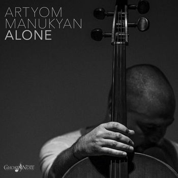 Artyom Manukyan, Alone, Ghost Note Records, 2019
