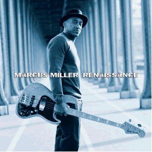 Marcus Miller, Renaissance, Concord Jazz, 2012
