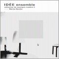 Ideé Ensemble, Rip Curl Recordings, 2008
