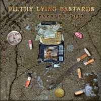 PACK OF LIES by FILTHY LYING BASTARDS