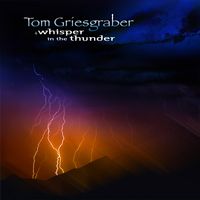 A Whisper In The Thunder by Tom Griesgraber
