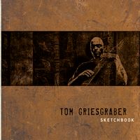 Sketchbook by Tom Griesgraber