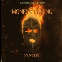 Money Climbing by Day Day Life