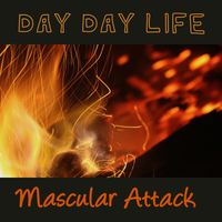 Mascular Attack by Day Day Life