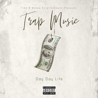 Trap Music Mixtape By Day Day Life by Day Day Life