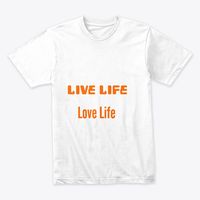 Live Life Love Life T-Shirt's