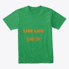 Live Life Love Life T-Shirt's