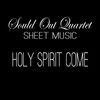 Holy Spirit Come Sheet Music