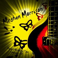 Meghan Morrison - Dara's Wedding Tour Souvenir CD by Meghan Morrison