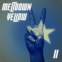 Meltdown Yellow II by Meltdown Yellow