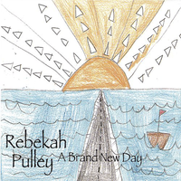 A Brand New Day by Rebekah Pulley