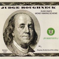 Rude One's Money Making Scheme by Judge Roughneck