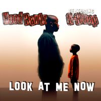 Look at me Now by Hood Rawlz featuring G Sleep (Midwestcoast)