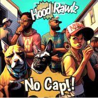 No Cap!! by Hood Rawlz