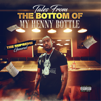 Tales from the bottom of my Henny bottle!!! by The Supreme General