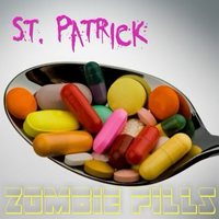 Zombie Pills  by St. Patrick 