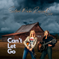 Can't Let Go by Sisters Wade Revival SWR