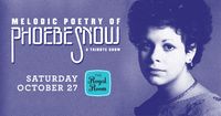 Melodic Poetry of Phoebe Snow (a tribute show)