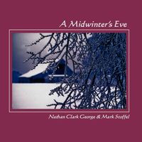 A Midwinter's Eve by Nathan Clark George