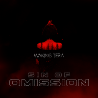 Sin Of Omission (Remix) by Waking Tera