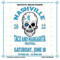 Nashville Taco & Margarita Fest - MORE DETAILS COMING SOON! 