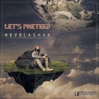 Let's Pretend by Revelashan