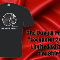 The Davy K Project  Limited Edition "LOCKDOWN 2020" Tee Shirt