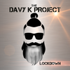 The Davy K Project CD - Lockdown  (LIMITED STOCK)