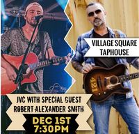 JVC with Robert Alexander Smith at Village Square Taphouse