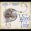 The Wheel of Time: Larry Hanks & Deborah Robins (CD)