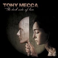 The Dark Side of Love by Tony Mecca