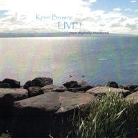 Kevin Browne LIVE! by Kevin Browne