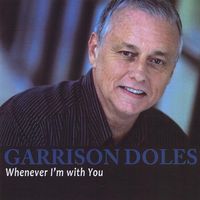 Whenever I'm with You by Garrison Doles