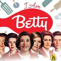 I Am Betty - Evening Performance