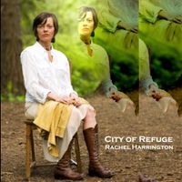 City Of Refuge by Rachel Harrington